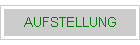 AUFSTELLUNG