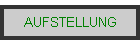 AUFSTELLUNG